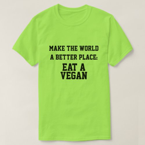I Hate Vegans Eat A Vegan Funny Shirt