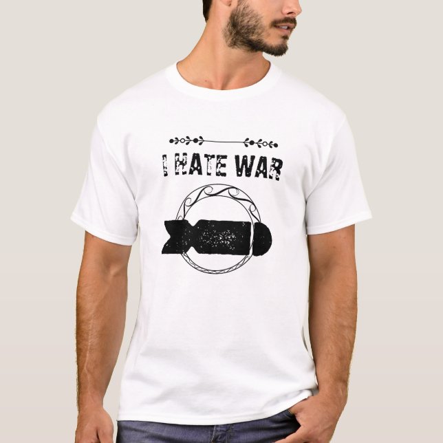 I HATE WAR T-Shirt (Front)