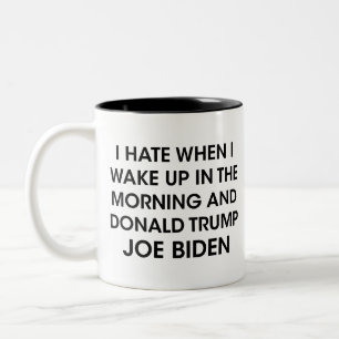 i hate when i wake up in the morning, Joe Biden Two-Tone Coffee Mug