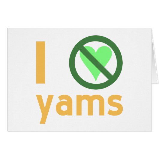 I Hate Yams No Love Cards (Front Horizontal)