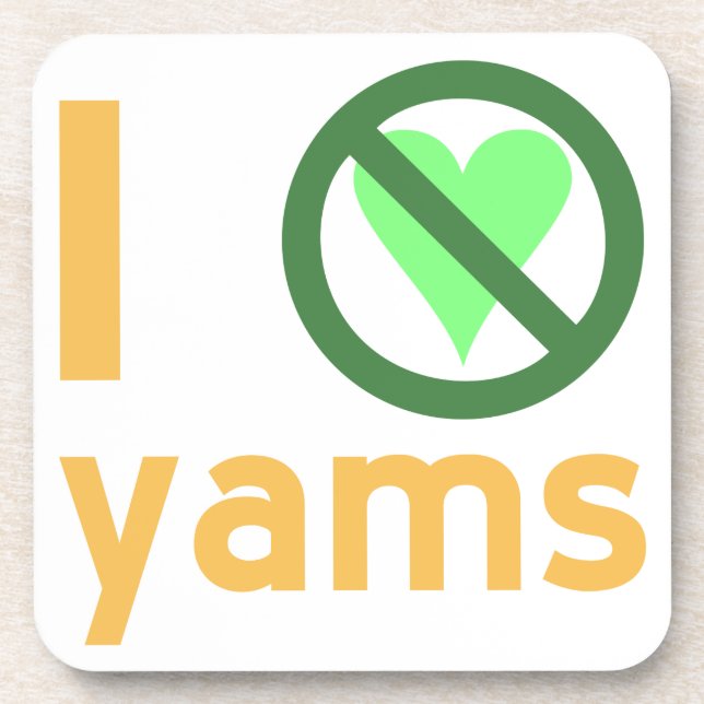 I Hate Yams No Love Coaster (Front)