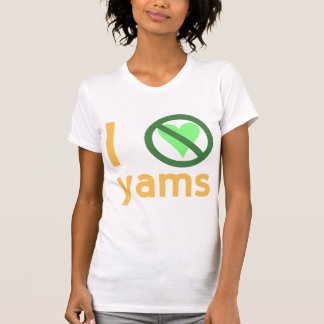 I Hate Yams No Love T-Shirt
