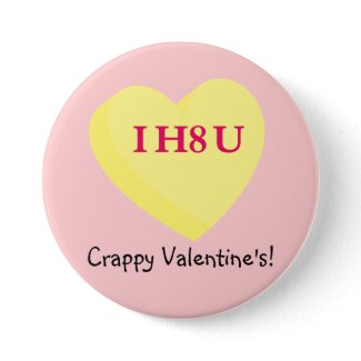 I Hate You and Valentine's Day Too button