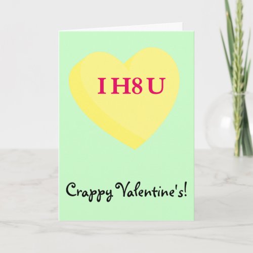 I Hate You and Valentines Day Too Holiday Card