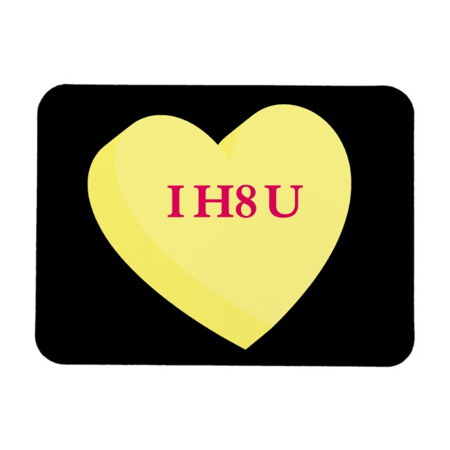 I Hate You and Valentine's Day Too Magnet (Horizontal)