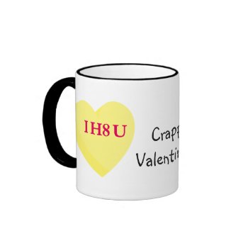 I Hate You and Valentine's Day Too mug