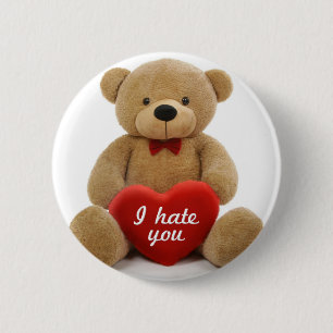 "I hate you" cute teddy bear holding love heart Pinback Button