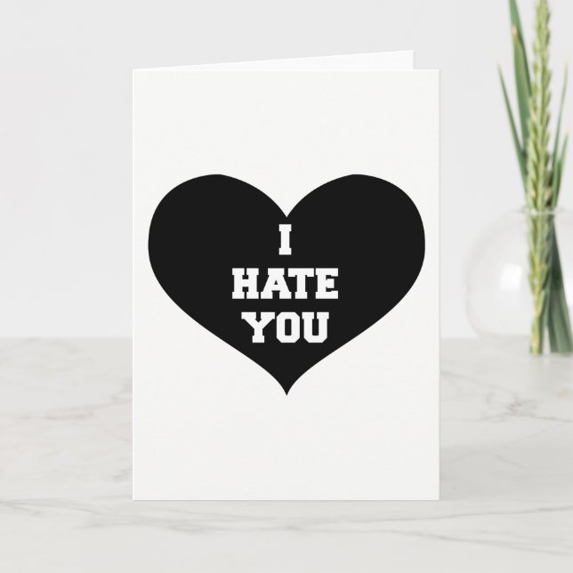 I Hate You Funny Valentines Card Black Heart (Front)