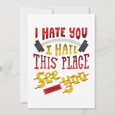 I Hate You I Hate This Place See You Tomorrow Gift Thank You Card