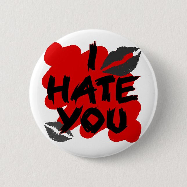 i hate you pinback button (Front)