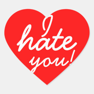 I Hate You Stickers! Heart Sticker