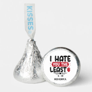I hate you the least Funny Valentine's Day Custom Hershey®'s Kisses®