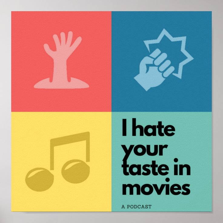 I Hate Your Taste in Movies logo large Poster Zazzle