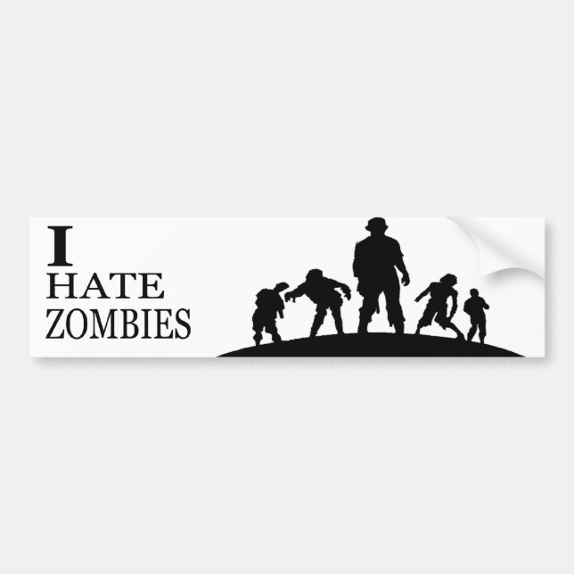 I HATE ZOMBIES BUMPER STICKER (Front)