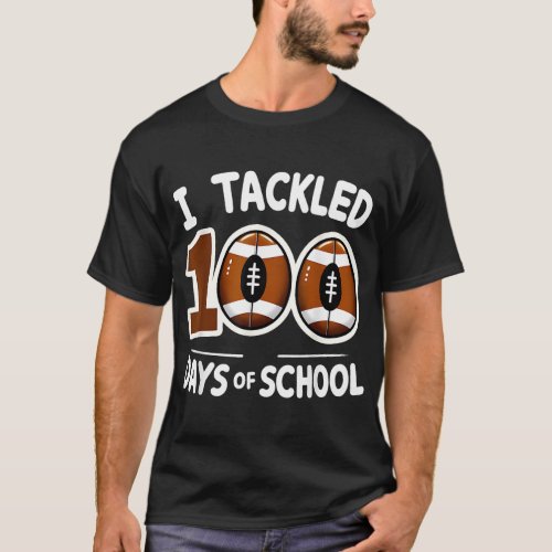I Have 100 Days Student Teacher Football Player in T_Shirt