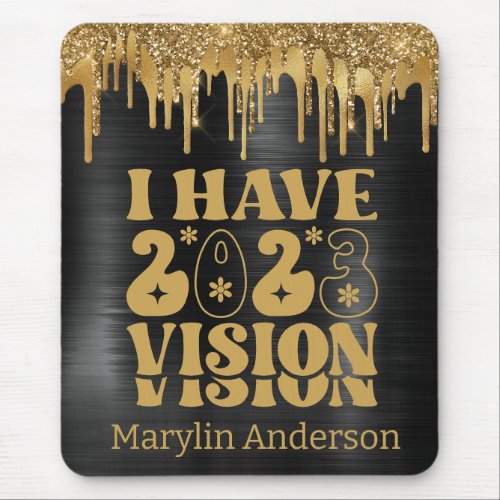 I HAVE 2023 VISION BLACK  GOLD GLITTER DRIP MOUSE PAD