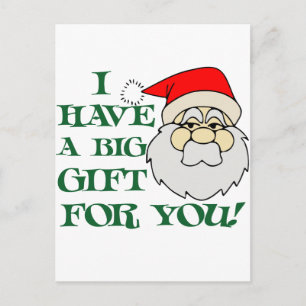 I Have A Big Gift For You Santa Claus Holiday Postcard
