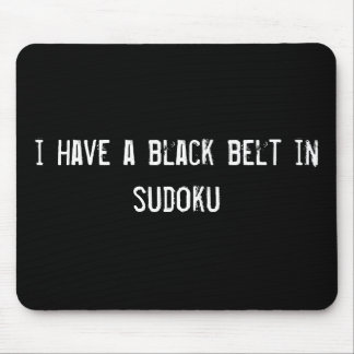i have a black belt in sudoku mouse pad