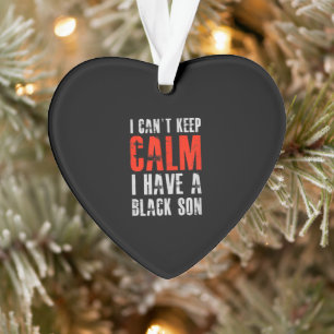 I Have A Black Son Gift For Frican Mom Dad (10).pn Ornament