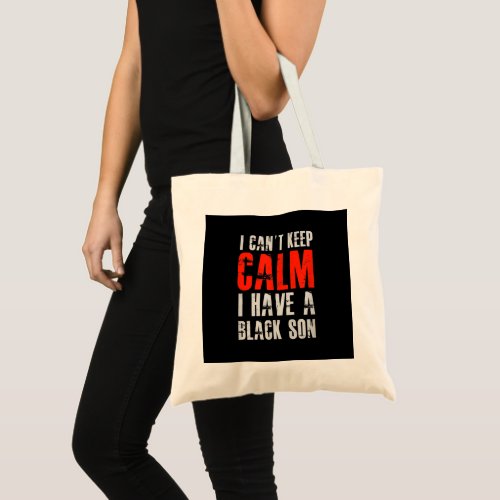 I Have A Black Son Gift For Frican Mom Dad 10 Tote Bag