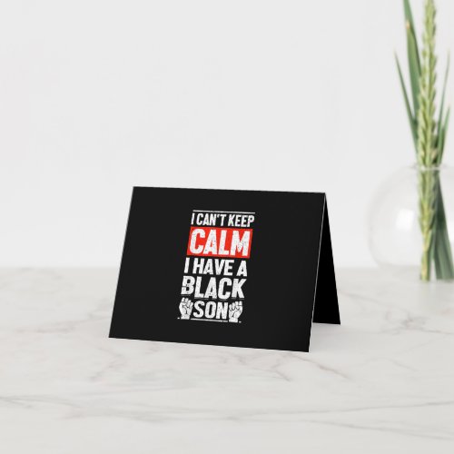 I Have A Black Son Gift For Frican Mom Dad 6 Card