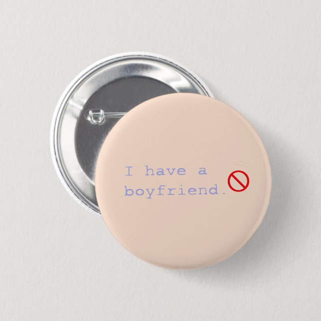 I have a boyfriend 02 Standard Button (Front & Back)
