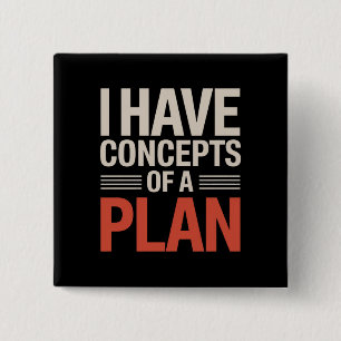 I Have a Concept of a Plan  Button