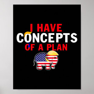 I Have A Concept Of A Plan Funny Trump Harris Poster