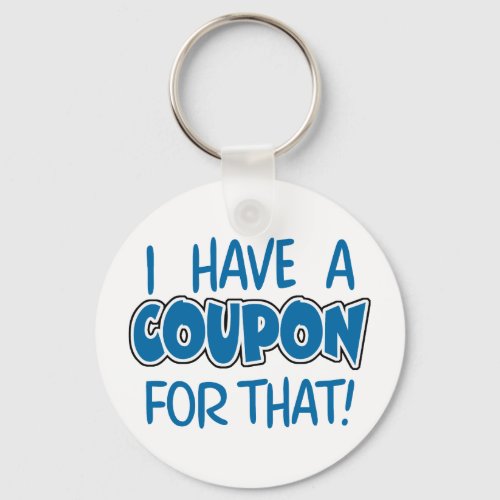 I have a coupon for that keychain