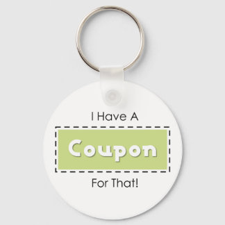 I Have A Coupon For That! Keychain