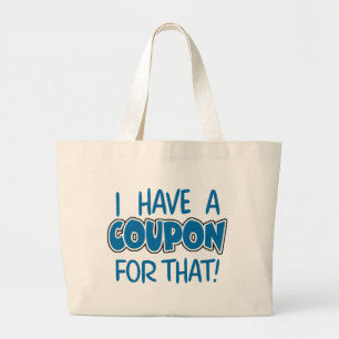I have a coupon for that! large tote bag