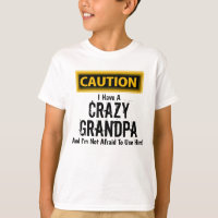 "I Have a Crazy Grandpa and I'm Not Afraid To..."