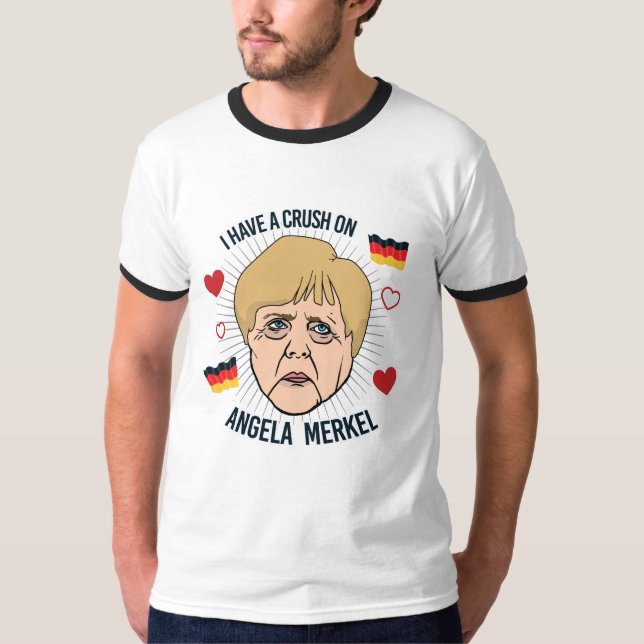 I have a crush on Angela Merkel - -  T-Shirt (Front)
