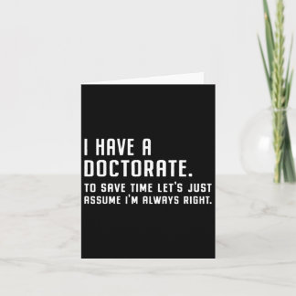 I Have A Doctorate Funny Graduation 2025 Doctoral Card