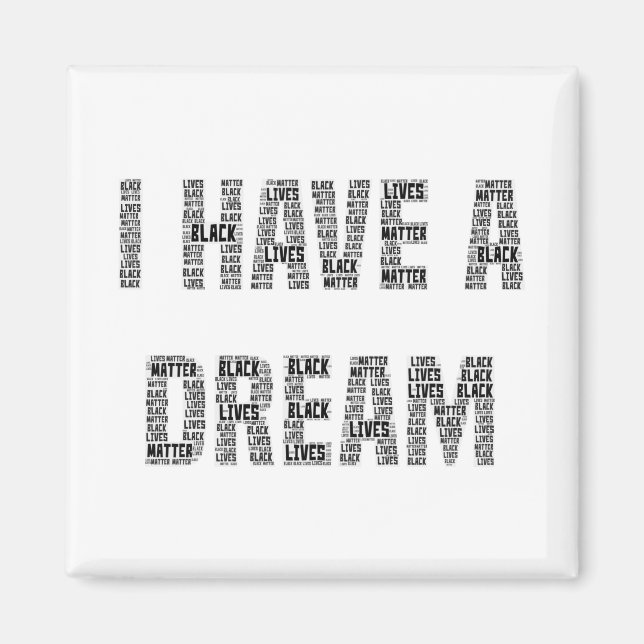 I Have a Dream Black Lives Matter Magnet (Front)