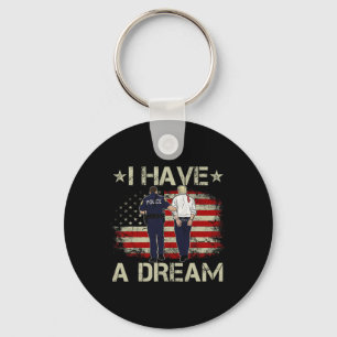I Have A Dream Funny Trump Police Saying Humor Quo Keychain