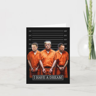I Have A Dream Funny Trump Police Saying Quote Card