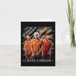 I Have A Dream Funny Trump Police Saying Quote Card