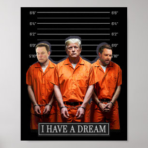 I Have A Dream Funny Trump Police Saying Quote Poster