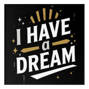 I Have a Dream Inspirational Typography Art