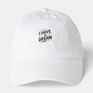 I Have a Dream Inspirational Typography Design Hat