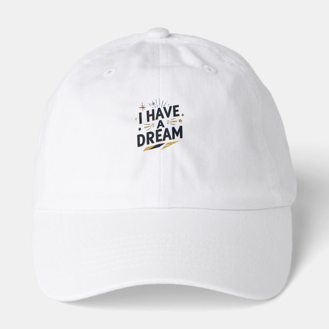 I Have a Dream Inspirational Typography Design Hat (Front)