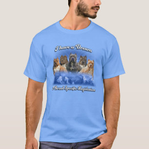 I Have a Dream, No Breed Specific Legislation T-Shirt