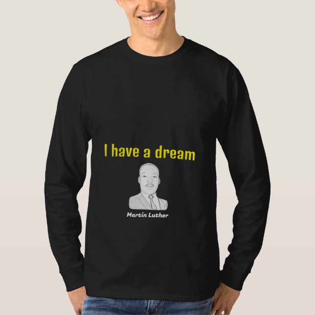 I have a dream T-Shirt (Front)
