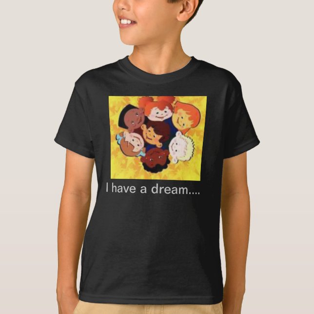 I have a dream T-Shirt (Front)
