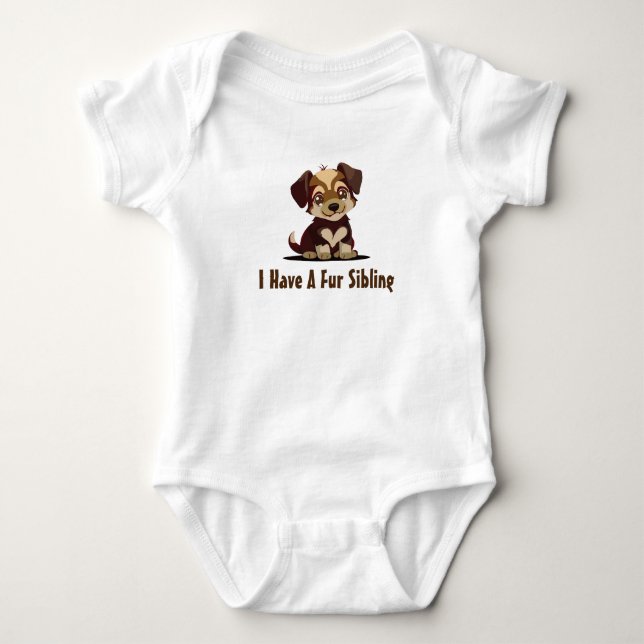 I Have a Fur Sibling - Baby One Piece Baby Bodysuit (Front)