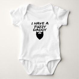 I Have a Fuzzy Daddy Daddy Baby Gift, Cute Baby Baby Bodysuit