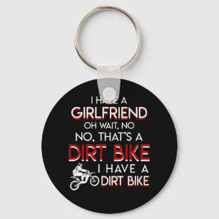 I Have A Girlfriend Thats Dirt Bike Men Keychain