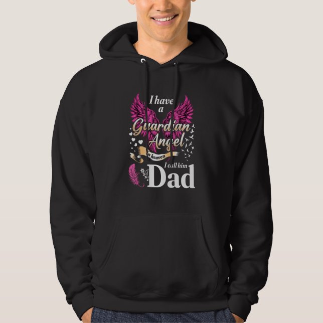 I Have A Guardian Angel In Haven My Dad Daughter G Hoodie (Front)