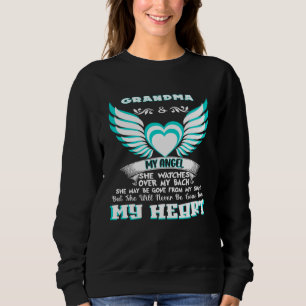 I Have a Guardian Angel In Heaven I Call Her Grand Sweatshirt